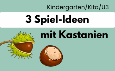 Kindergarten: 3 Spielideen mit Kastanien