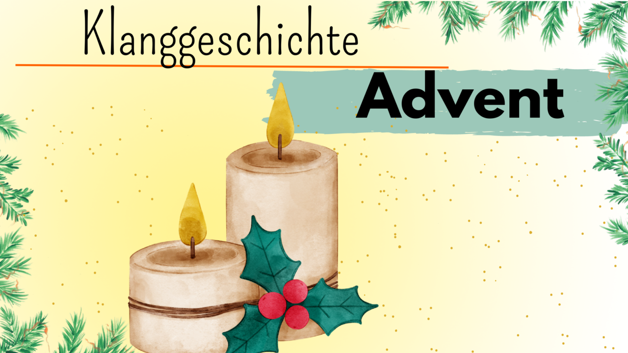 Kindergarten: Klanggeschichte zur Adventszeit - kinderlachen-ideen