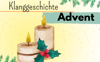 Kindergarten: Klanggeschichte zur Adventszeit