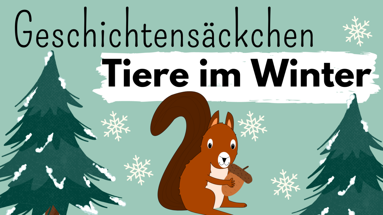 Geschichtensäckchen "Tiere im Winter" - kinderlachen-ideen