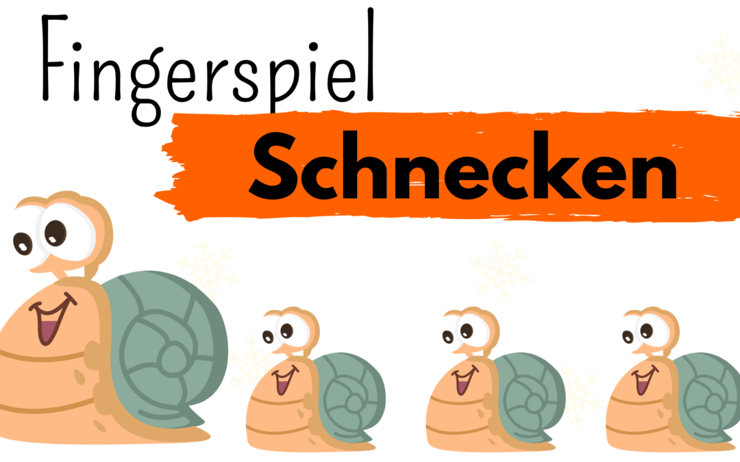 Fingerspiel: 5 kleine Schnecken