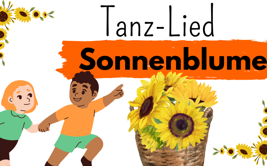Morgenkreis: Tanzlied Sonnenblume für den Kindergarten