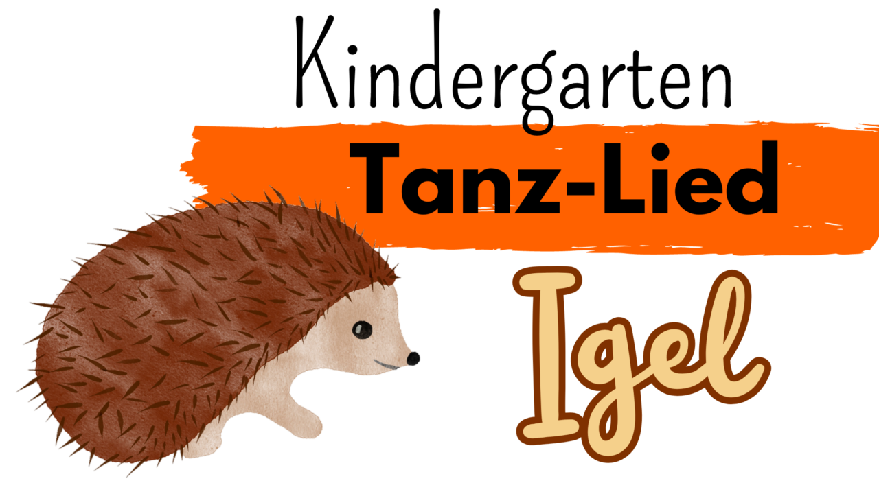 Kindergarten: Igel Tanz-Lied - kinderlachen-ideen