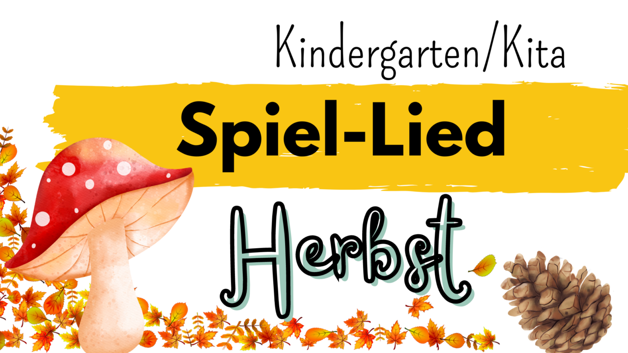  Kindergarten: Spiel-Lied Herbst - kinderlachen-ideen 