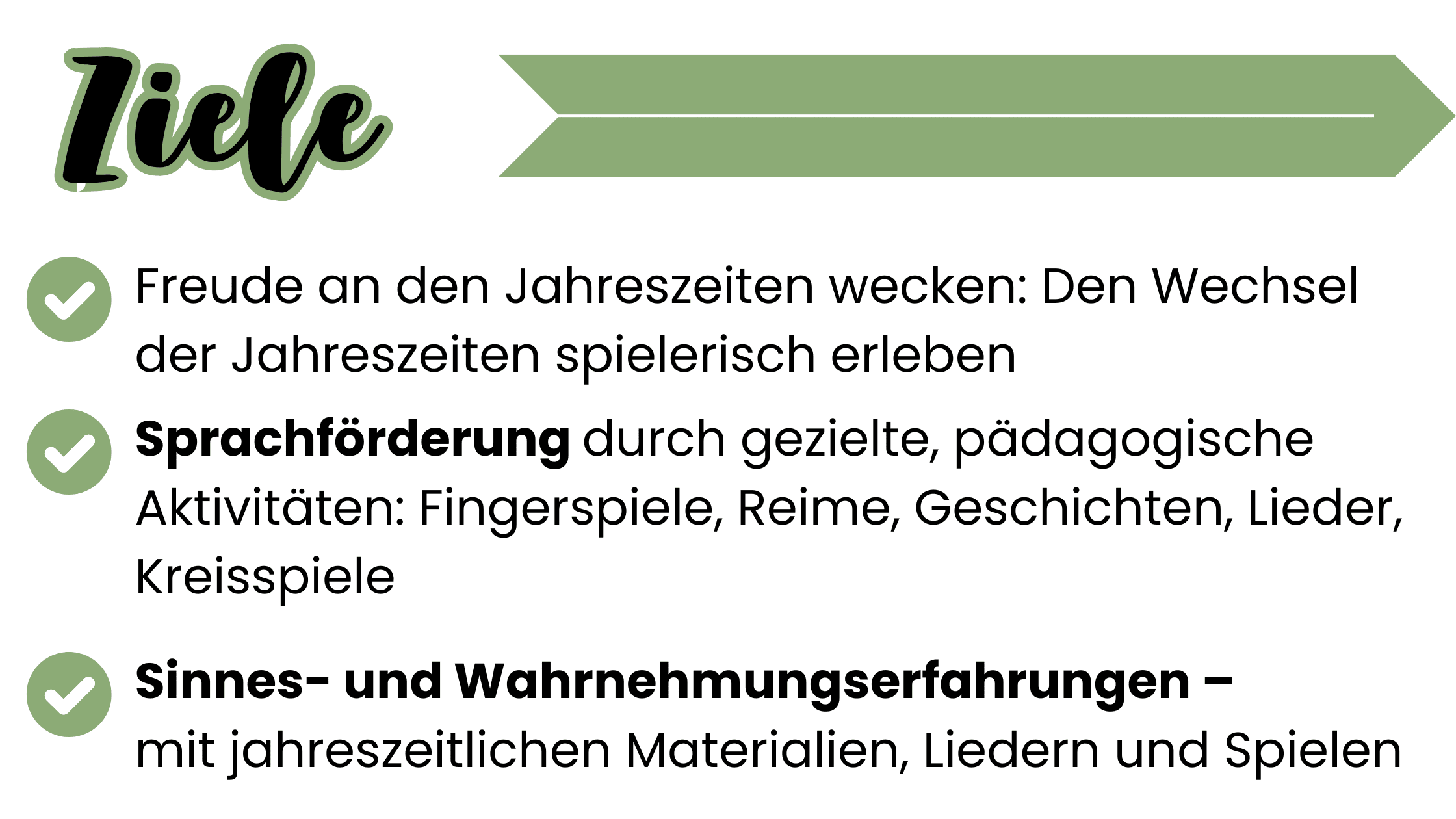 Ziele: Sprachförderung, Freude an den Jahreszeiten, Sinnes- und Wahrnehmungserfahrungen