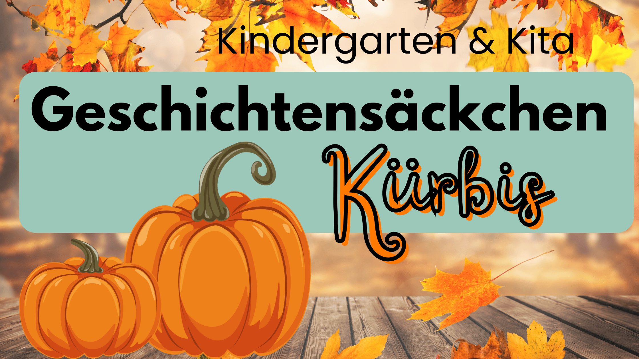 Kindergarten Kita Geschichtensäckchen Kürbis Blogartikel
