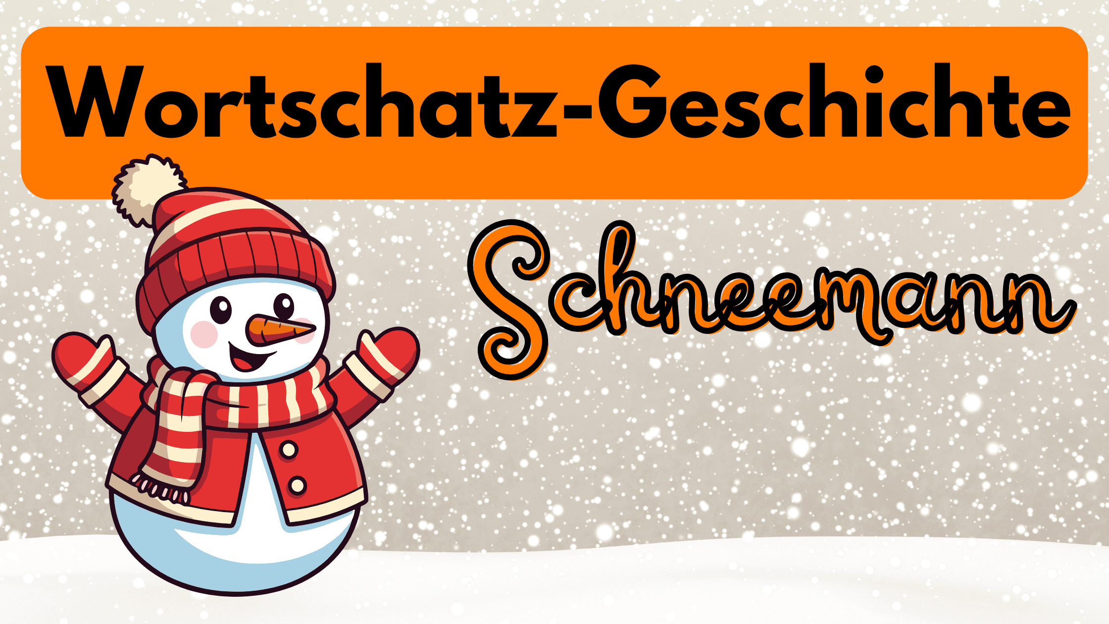 Wortschatz-Geschichte Schneemann mit Bildkarten Kindergarten Morgenkreis 