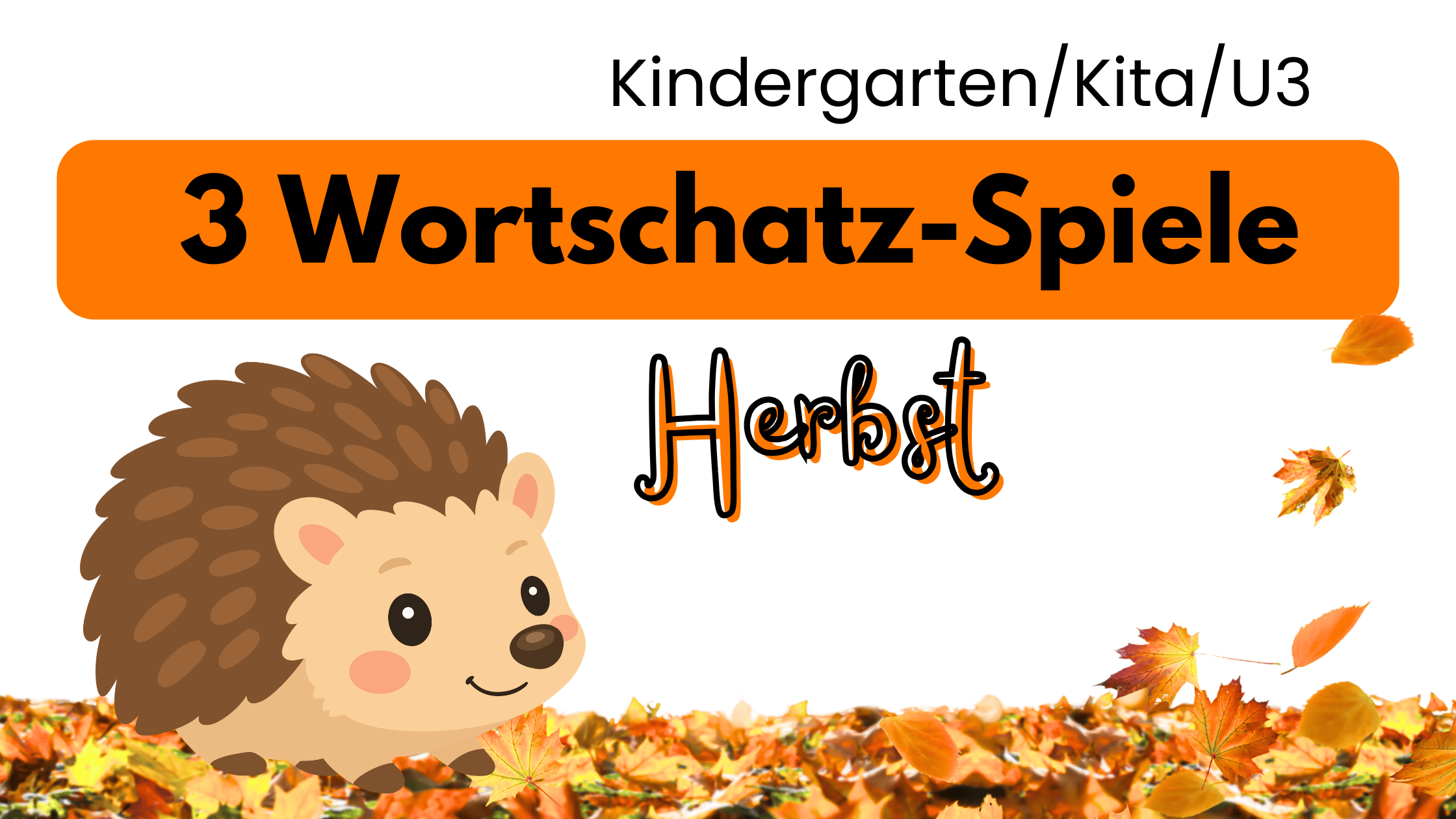Herbst im Kindergarten 3 Wortschatz-Spiele Herbst im Kindergarten 3 Wortschatz-Spiele