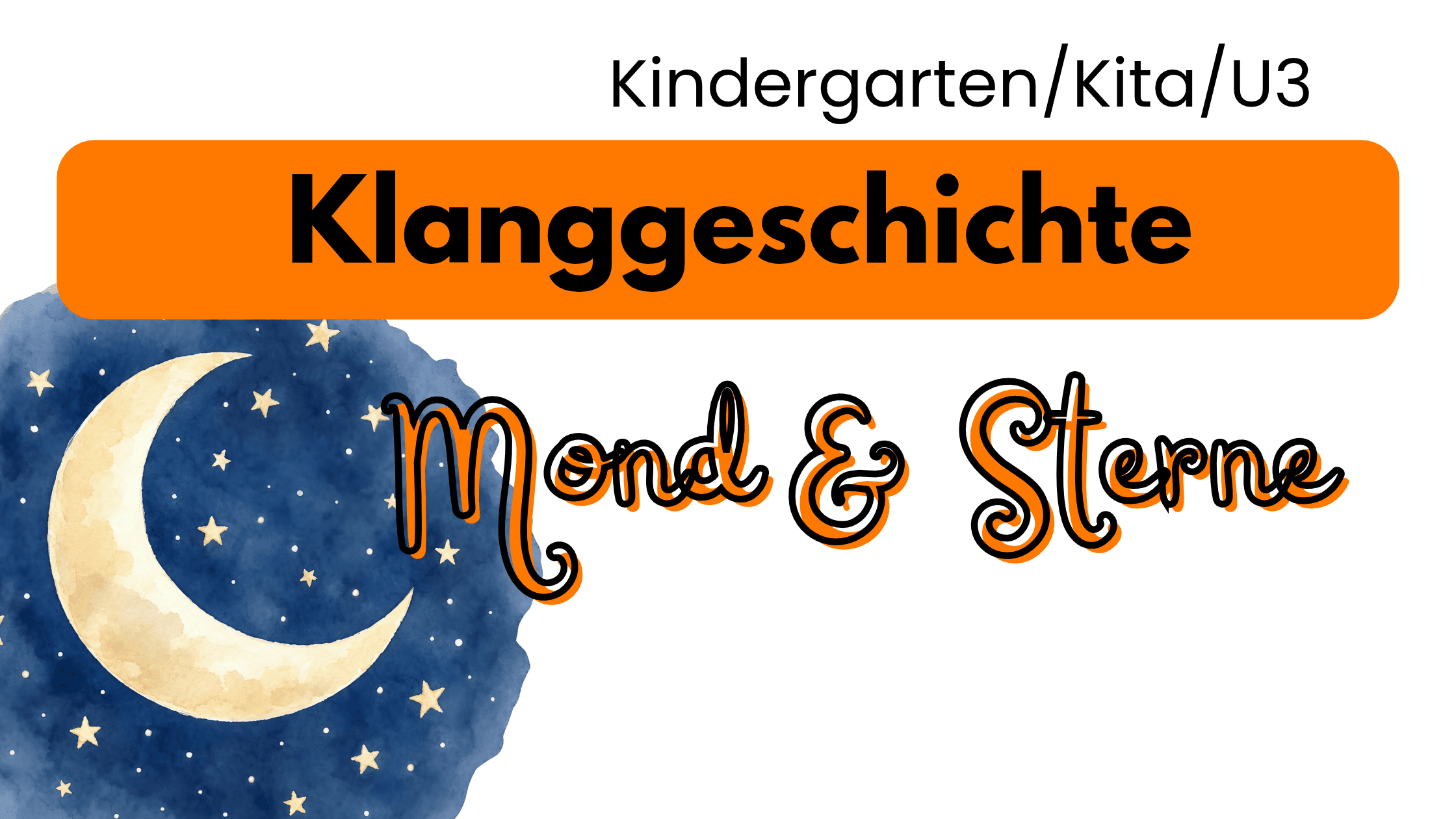 Klanggeschichte Sterne und Mond Klanggeschichte Sterne und Mond